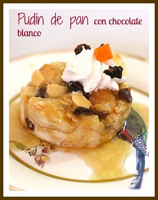 Pudín de pan con chocolate blanco y salsa de ron